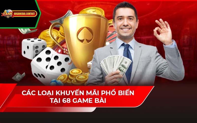 Các loại khuyến mãi phổ biến tại 68 Game Bài